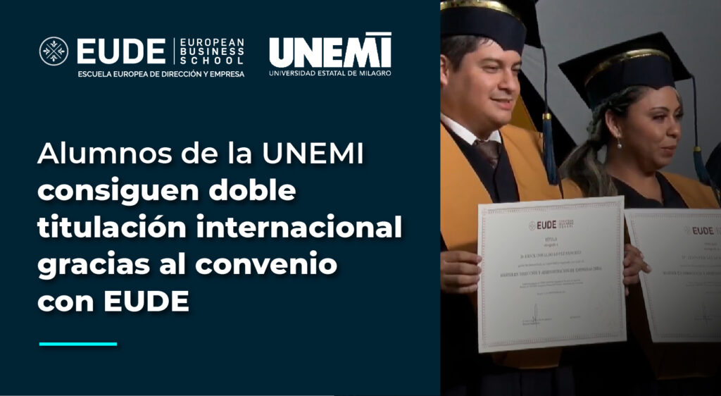Cómo identificar másteres con doble titulación útil 1 EUDE consigue la doble titulación internacional para alumnos de UNEMI