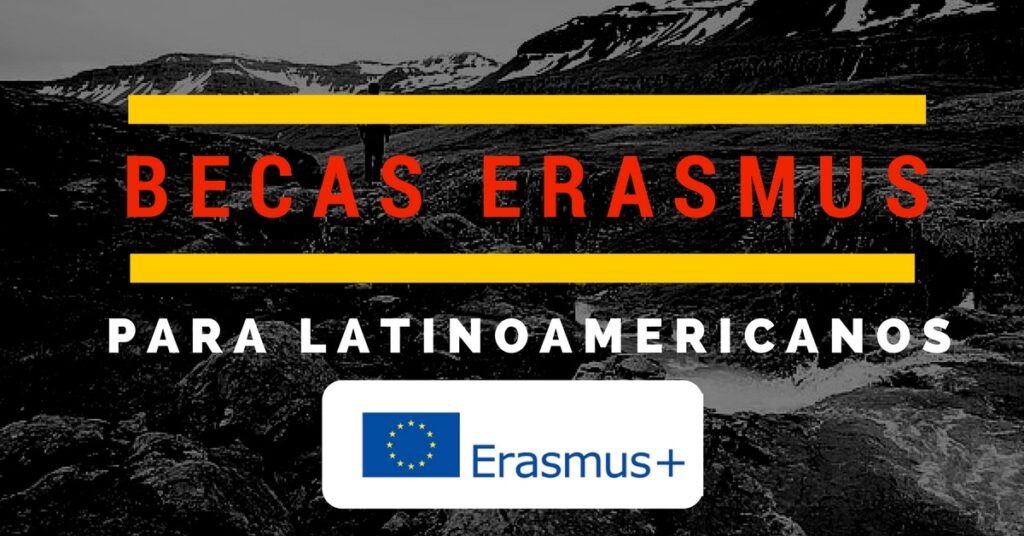Programa de becas Erasmus+ en EUROPA para latinoamericanos - Más ...